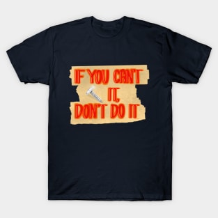 Screw It T-Shirt